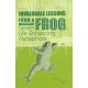 Invaluable Lessons from a Frog