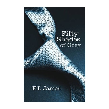 Fifty Shades of Grey Fifty Shades of Grey