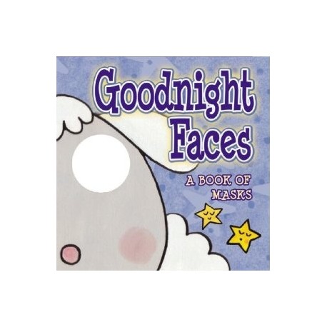 Goodnight Faces: A Book of Masks