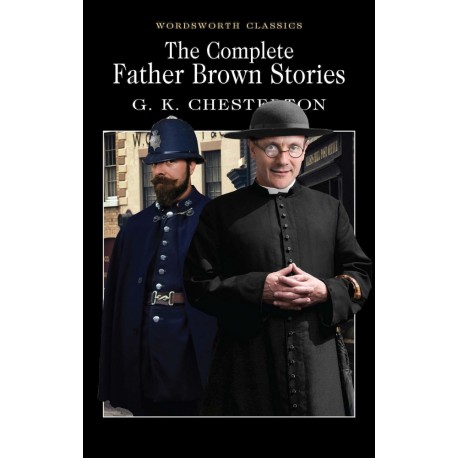 The Complete Father Brown Stories The Complete Father Brown Stories