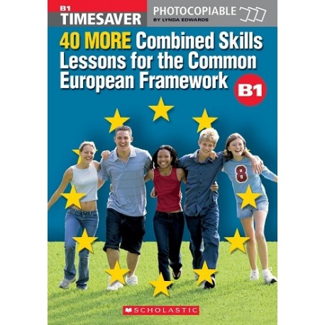Timesaver: 40 More Combined Skills Lessons for the Common European Framework