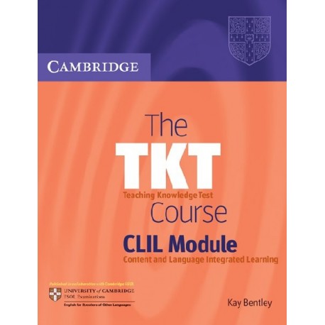 The TKT Course: CLIL Module The TKT Course: CLIL Module
