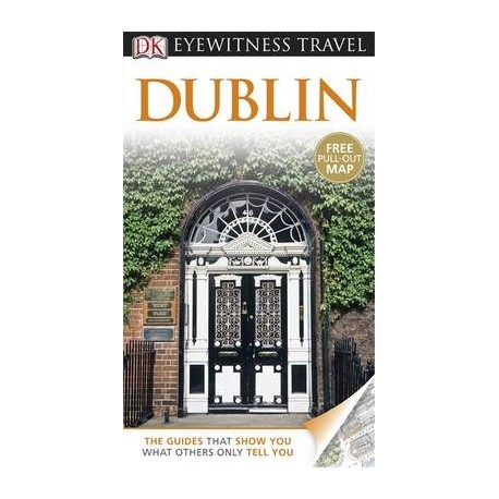 DK Eyewitness Travel Guide: Dublin