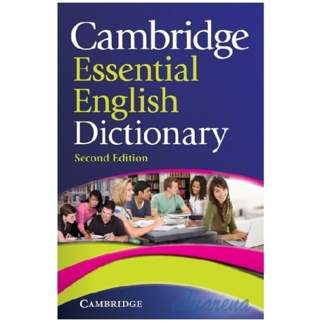 Cambridge Essential English Dictionary Second Edition Cambridge Essential English Dictionary Second Edition