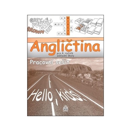 Hello Kids! angličtina pro 4. ročník základní školy - pracovní sešit Hello Kids! angličtina pro 4. ročník základní školy - pracovní sešit