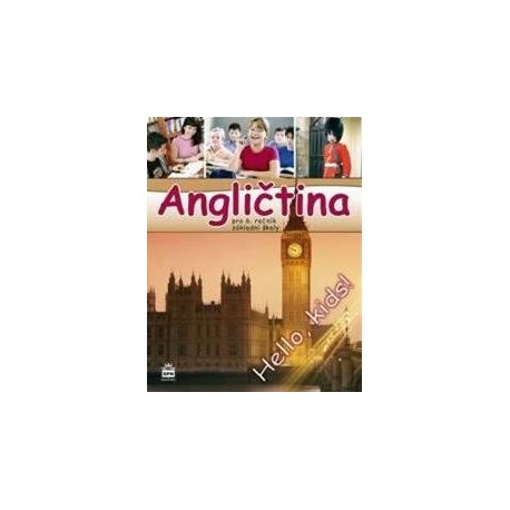 Hello Kids! angličtina pro 6. ročník základní školy - učebnice
