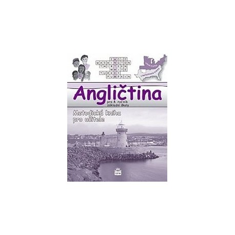Hello Kids! angličtina pro 8. ročník základní školy - metodická kniha pro učitele Hello Kids! angličtina pro 8. ročník základní školy - metodická kniha pro učitele