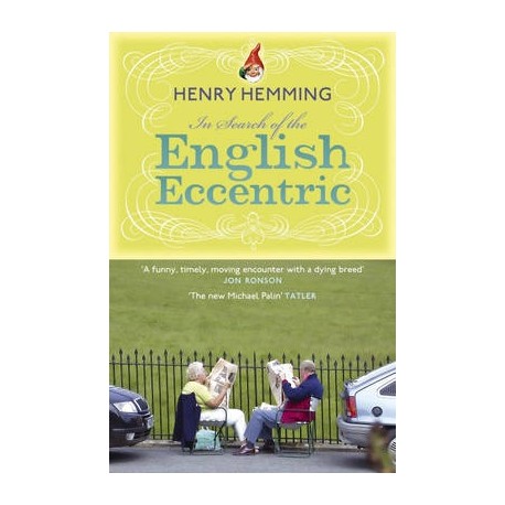 In Search of the English Eccentric In Search of the English Eccentric