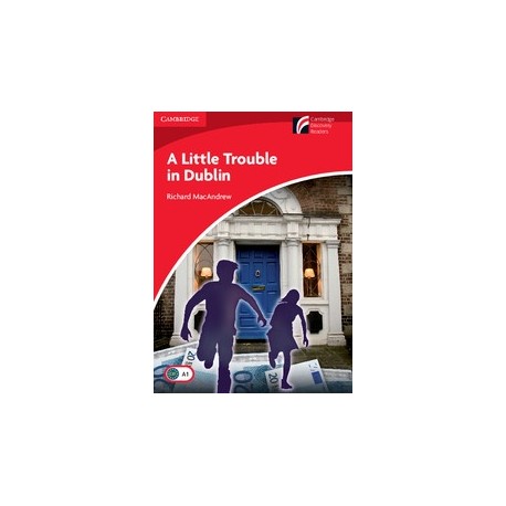 Cambridge Discovery Readers: A Little Trouble in Dublin + Online resources