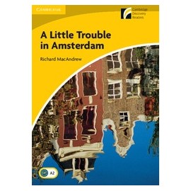 Cambridge Discovery Readers: A Little Trouble in Amsterdam + Online resources