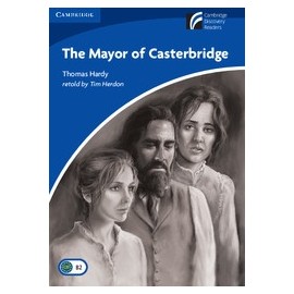 Cambridge Discovery Readers: The Mayor of Casterbridge + Online resources