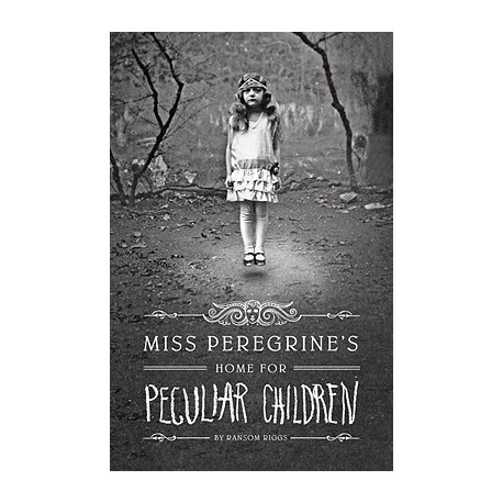 Miss Peregrine's Home for Peculiar Children Miss Peregrine's Home for Peculiar Children