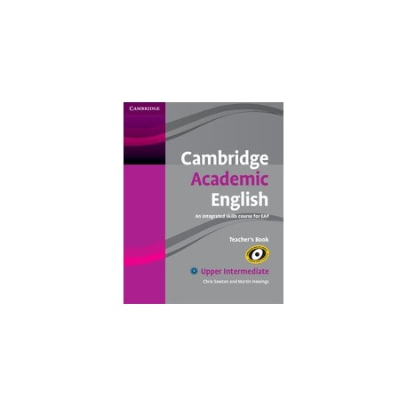 Cambridge Academic English Upper-Intermediate Teacher's Book Cambridge Academic English Upper-Intermediate Teacher's Book