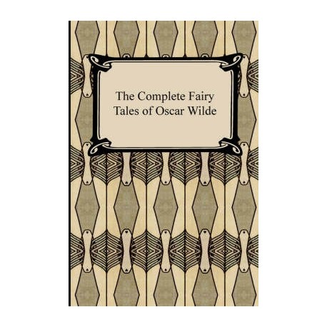 The Complete Fairy Tales of Oscar Wilde
