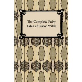 The Complete Fairy Tales of Oscar Wilde