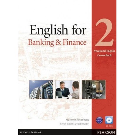 English for Banking & Finance Level 2 Coursebook + CD-ROM English for Banking & Finance Level 2 Coursebook + CD-ROM