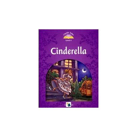 Classic Tales 4 2nd Edition: Cinderella