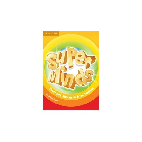 Super Minds Starter Teacher's Resource Book Super Minds Starter Teacher's Resource Book