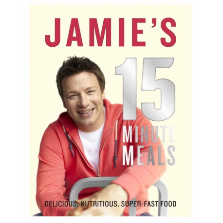 Jamie's 15-Minute Meals Jamie's 15-Minute Meals