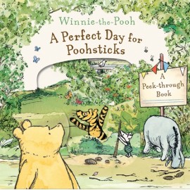 A Perfect Day for Poohsticks: A Peek-through Book