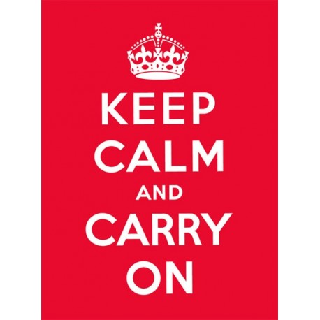 Keep Calm and Carry On Keep Calm and Carry On