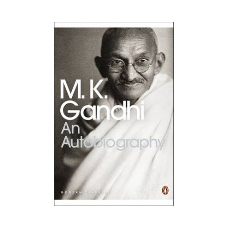 Gandhi: An Autobiography Gandhi: An Autobiography