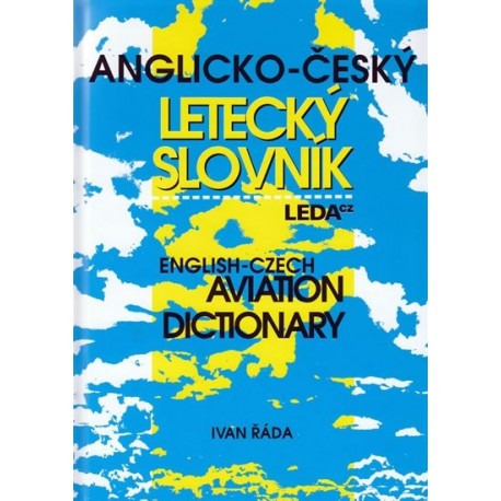 Anglicko-český letecký slovník Anglicko-český letecký slovník