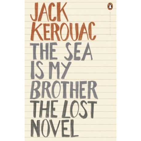 The Sea is My Brother: The Lost Novel The Sea is My Brother: The Lost Novel