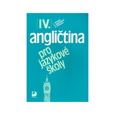 Angličtina pro jazykové školy IV. Angličtina pro jazykové školy IV.