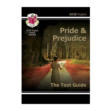 GCSE English Text Guide - Pride and Prejudice GCSE English Text Guide - Pride and Prejudice