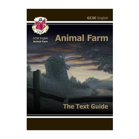 GCSE English Text Guide - Animal Farm GCSE English Text Guide - Animal Farm