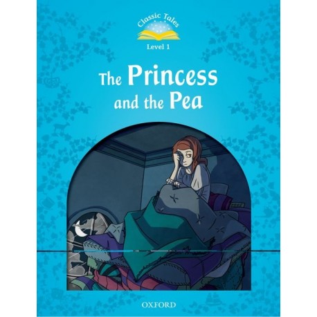 Classic Tales 1 2nd Edition: The Princess and the Pea Classic Tales 1 2nd Edition: The Princess and the Pea