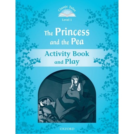 Classic Tales 1 2nd Edition: The Princess and the Pea Activity Book