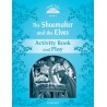 Classic Tales 1 2nd Edition: The Shoemaker and the Elves Activity Book