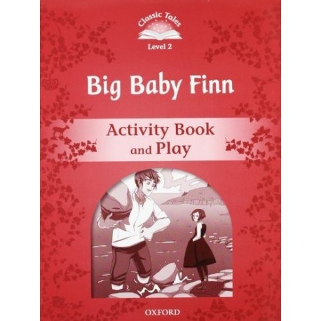 Classic Tales 2 2nd Edition: Big Baby Finn Activity Book