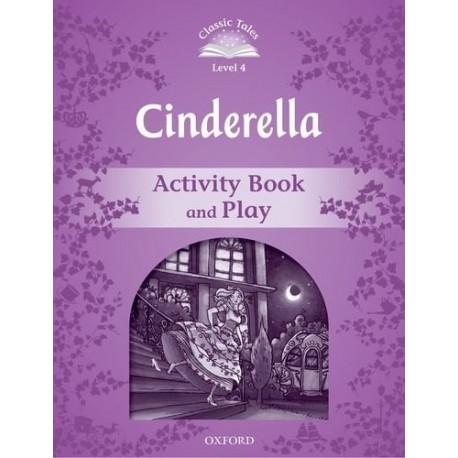 Classic Tales 4 2nd Edition: Cinderella Activity Book