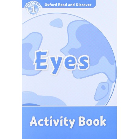 Discover! 1 Eyes Activity Book Discover! 1 Eyes Activity Book