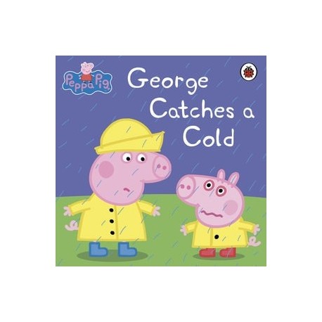 Peppa Pig: George Catches a Cold Peppa Pig: George Catches a Cold