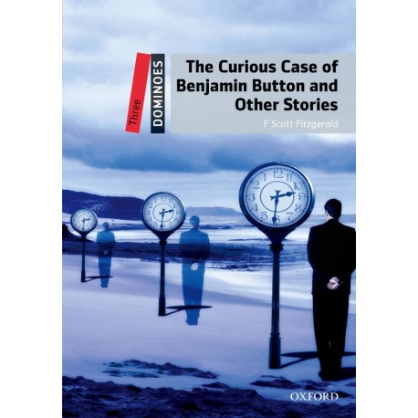 Oxford Dominoes: The Curious Case of Benjamin Button & Other Stories Oxford Dominoes: The Curious Case of Benjamin Button & Other Stories