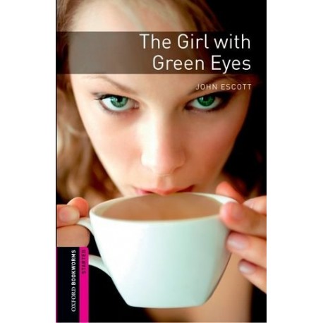 Oxford Bookworms: The Girl with Green Eyes
