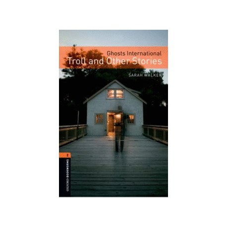 Oxford Bookworms: Ghosts International - Troll and Other Stories + MP3 audio download