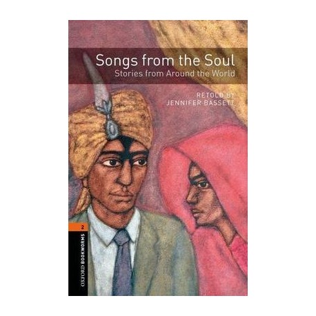 Oxford Bookworms: Songs from the Soul - Stories from Around the World + CD