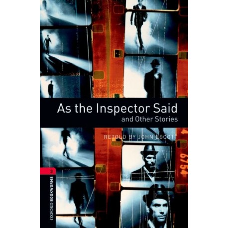 Oxford Bookworms: As the Inspector Said and Other Stories Oxford Bookworms: As the Inspector Said and Other Stories