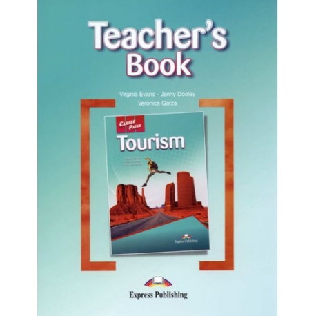 Career Paths: Tourism Teacher's Book Career Paths: Tourism Teacher's Book