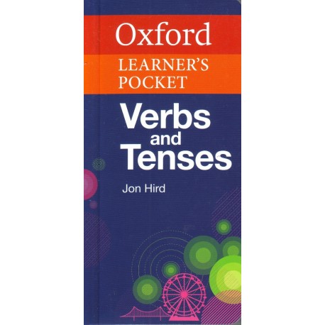 Oxford Learner's Pocket Verbs and Tenses Oxford Learner's Pocket Verbs and Tenses