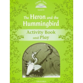 Classic Tales 3 2nd Edition: The Heron and the Hummingbird Activity Book