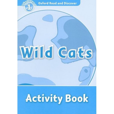 Discover! 1 Wild Cats Activity Book Discover! 1 Wild Cats Activity Book