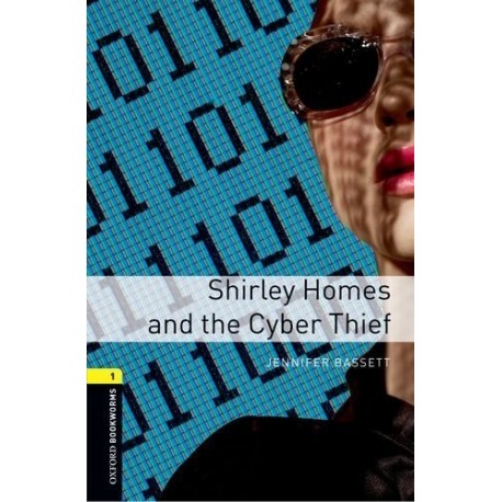 Oxford Bookworms: Shirley Homes and the Cyber Thief + MP3 audio download Oxford Bookworms: Shirley Homes and the Cyber Thief + MP3 audio download