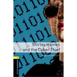 Oxford Bookworms: Shirley Homes and the Cyber Thief + MP3 audio download