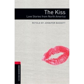 Oxford Bookworms: The Kiss - Love Stories from North America